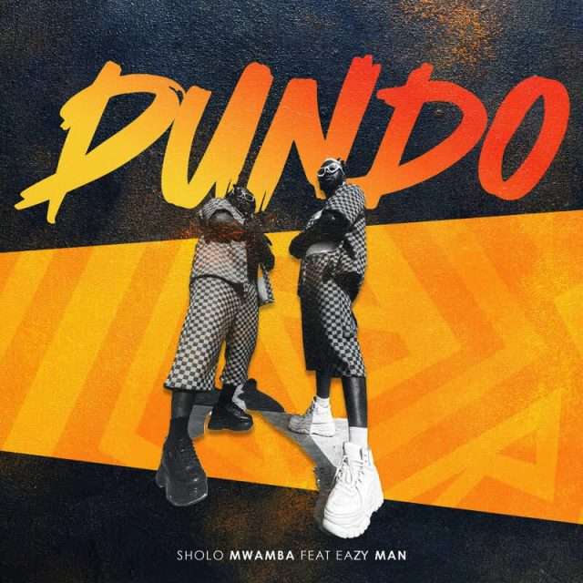 Sholo Mwamba Ft Easy Man - Dundo