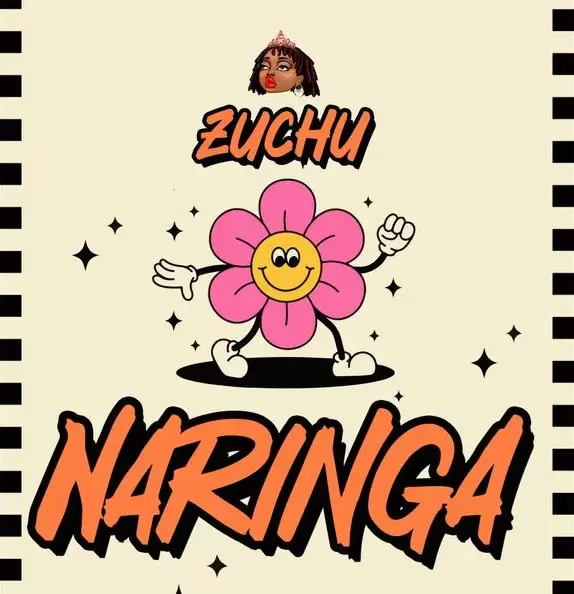 Zuchu Naringa