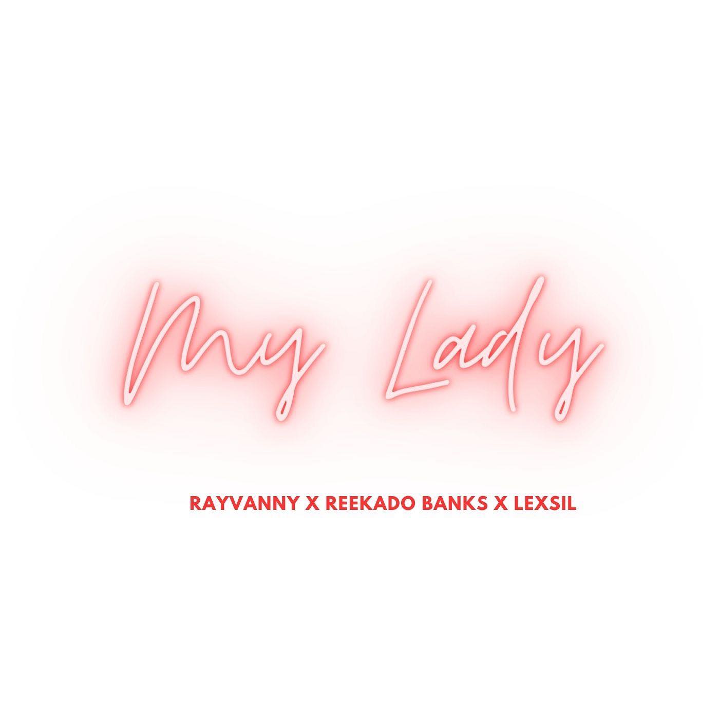 Rayvanny Ft Reekado Banks X Lexsil - My Lady