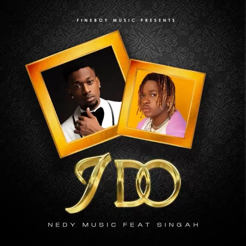 Nedy Music Ft Singah I DO