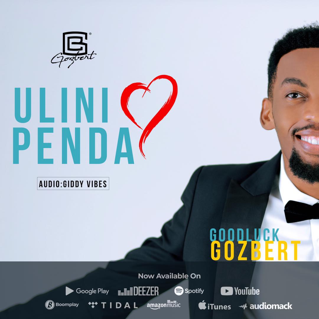 Goodluck Gozbert – ULINIPENDA