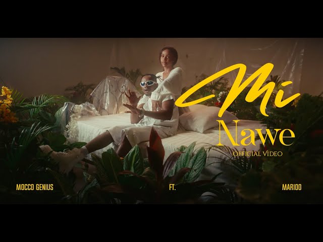 Mocco Genius Feat Mario - Mi Nawe Official Video